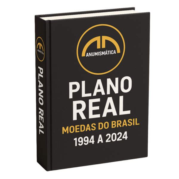 Catálogo de Moedas do Plano Real 2024 – Valores, Conservação e Quantidade Cunhada (A Numismática)