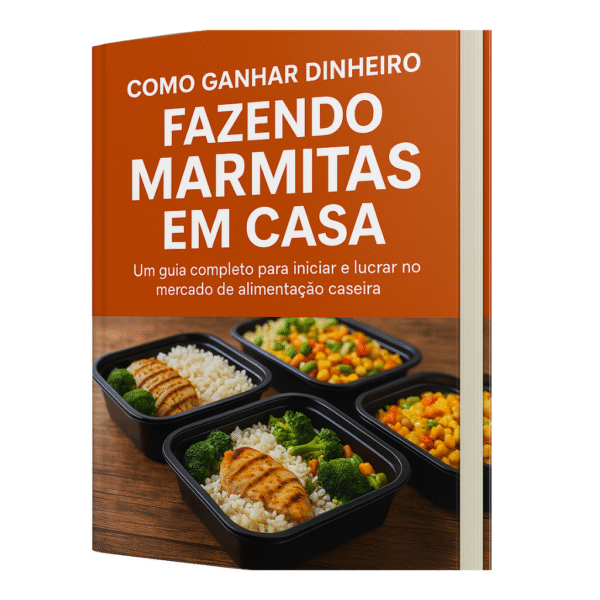 Como Ganhar Dinheiro com Marmitas Caseiras